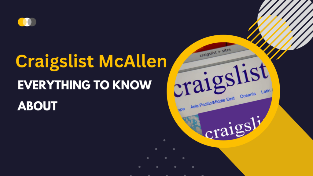 Craigslist McAllen Everything to Know About