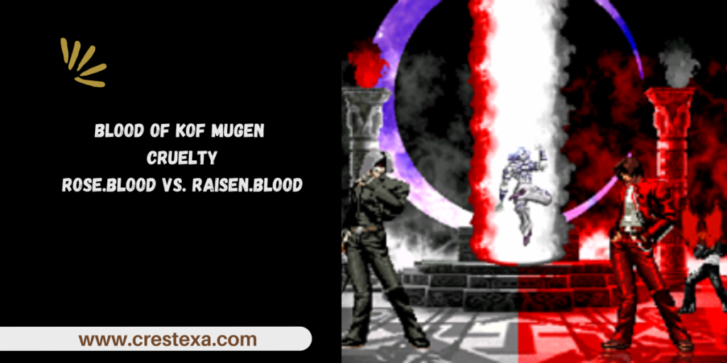 Blood of Kof Mugen Cruelty rose.blood vs. raisen.blood