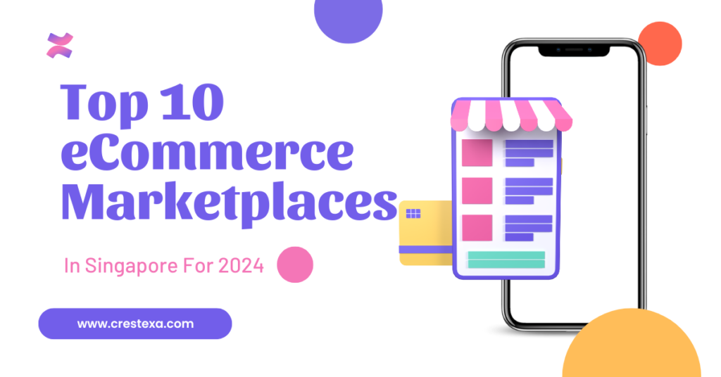 Top 10 eCommerce Marketplaces In Singapore For 2024